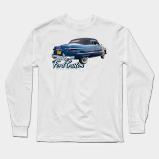 1950 Ford Custom Deluxe Convertible Long Sleeve T-Shirt